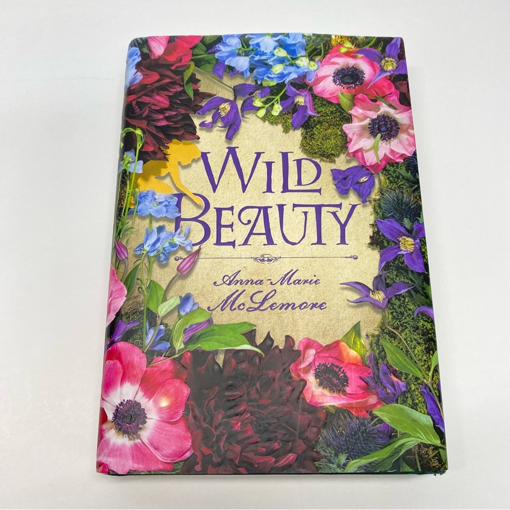 Wild Beauty by Anna-Marie McLemore Hardcover W/Beautiful Slipcover Garden Decor